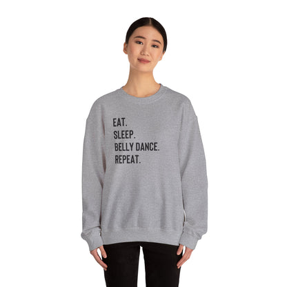 Eat Sleep Bellydance Repeat Quote Sweatshirt