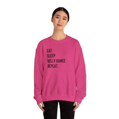 Eat Sleep Bellydance Repeat Quote Sweatshirt