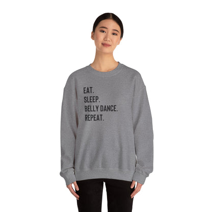 Eat Sleep Bellydance Repeat Quote Sweatshirt