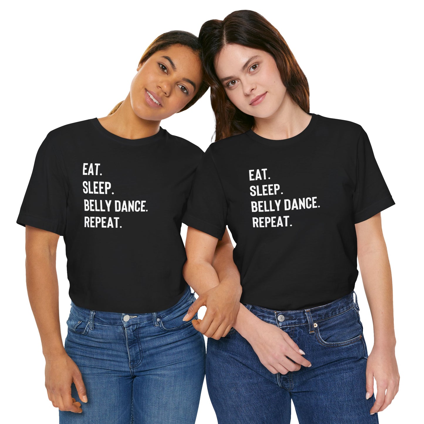 "Eat. Sleep. Belly Dance. Repeat" T-Shirt