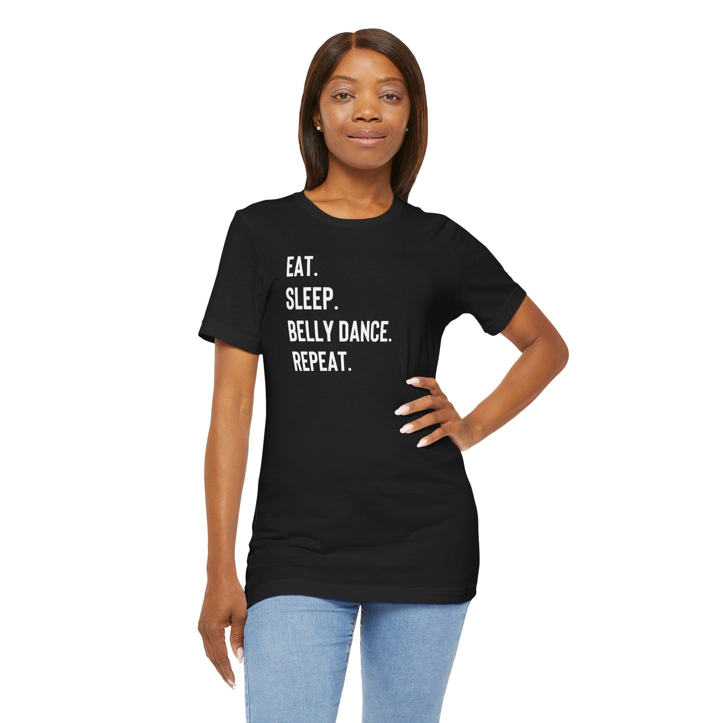 "Eat. Sleep. Belly Dance. Repeat" T-Shirt