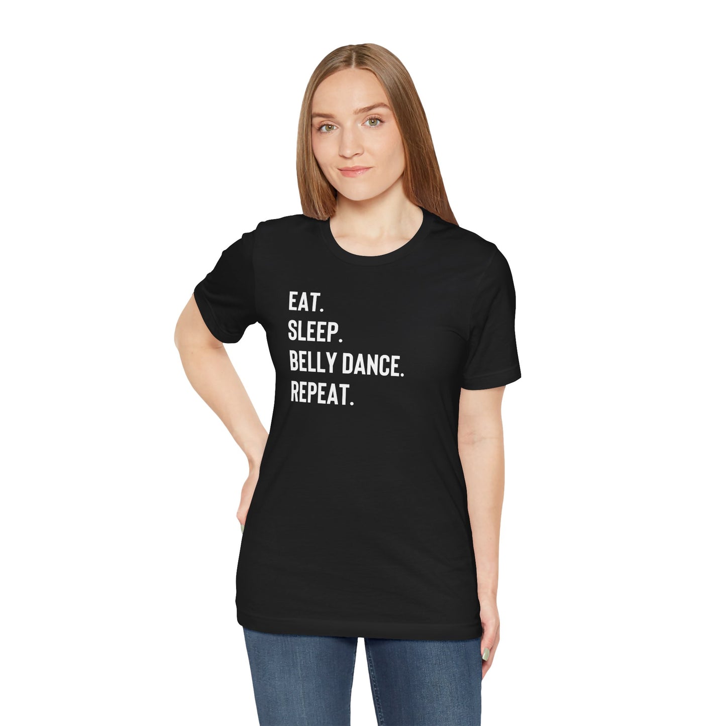 "Eat. Sleep. Belly Dance. Repeat" T-Shirt