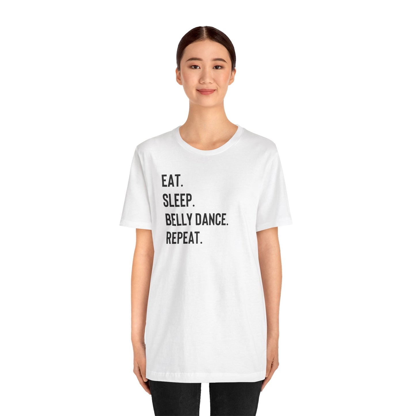 "Eat. Sleep. Belly Dance. Repeat" T-Shirt