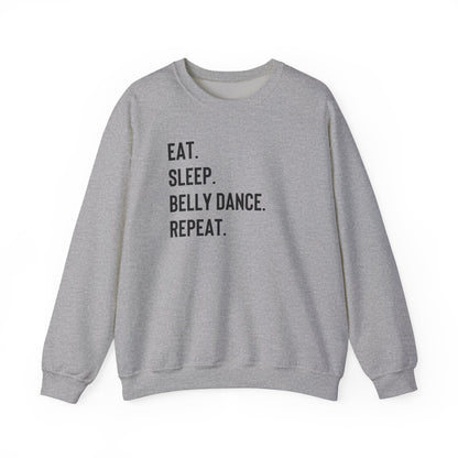 Eat Sleep Bellydance Repeat Quote Sweatshirt