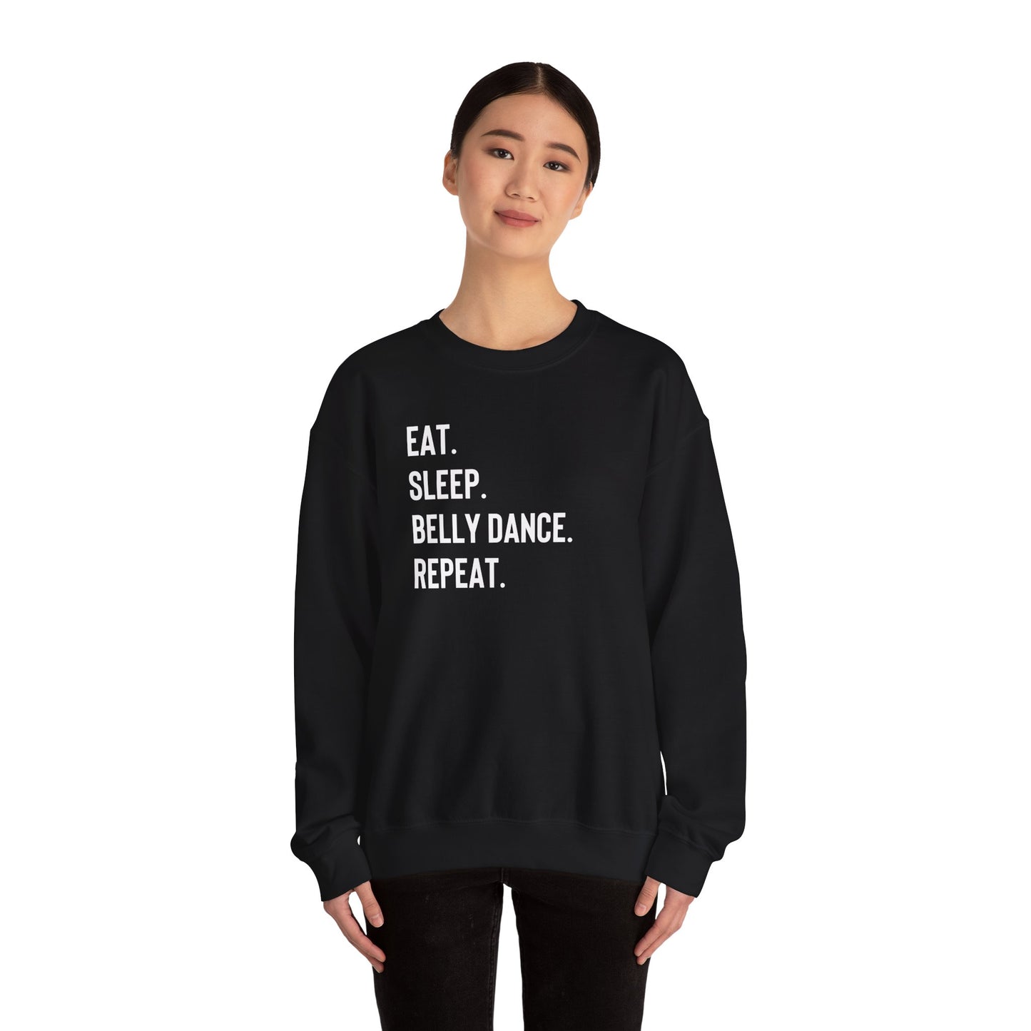 Eat Sleep Belly Dance Repeat Sweatshirt