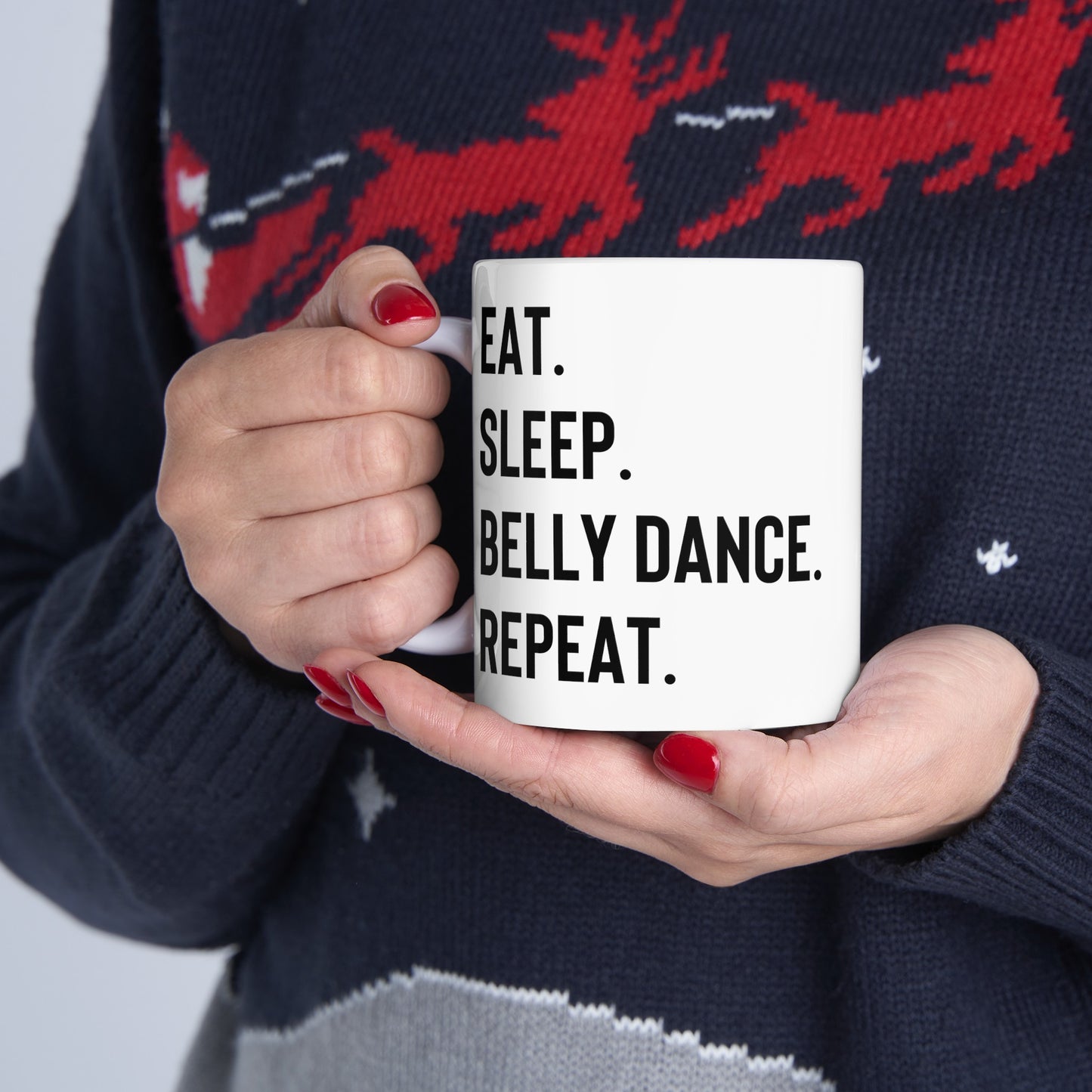 Belly Dance Mug "Eat. Sleep. Belly dance. Repeat."