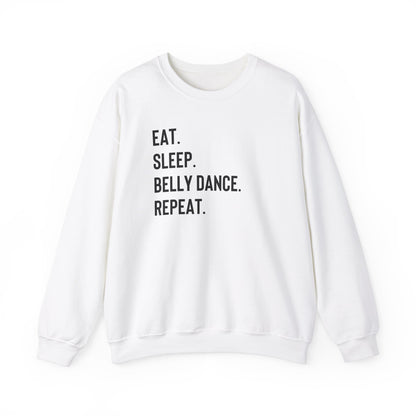 Eat Sleep Bellydance Repeat Quote Sweatshirt