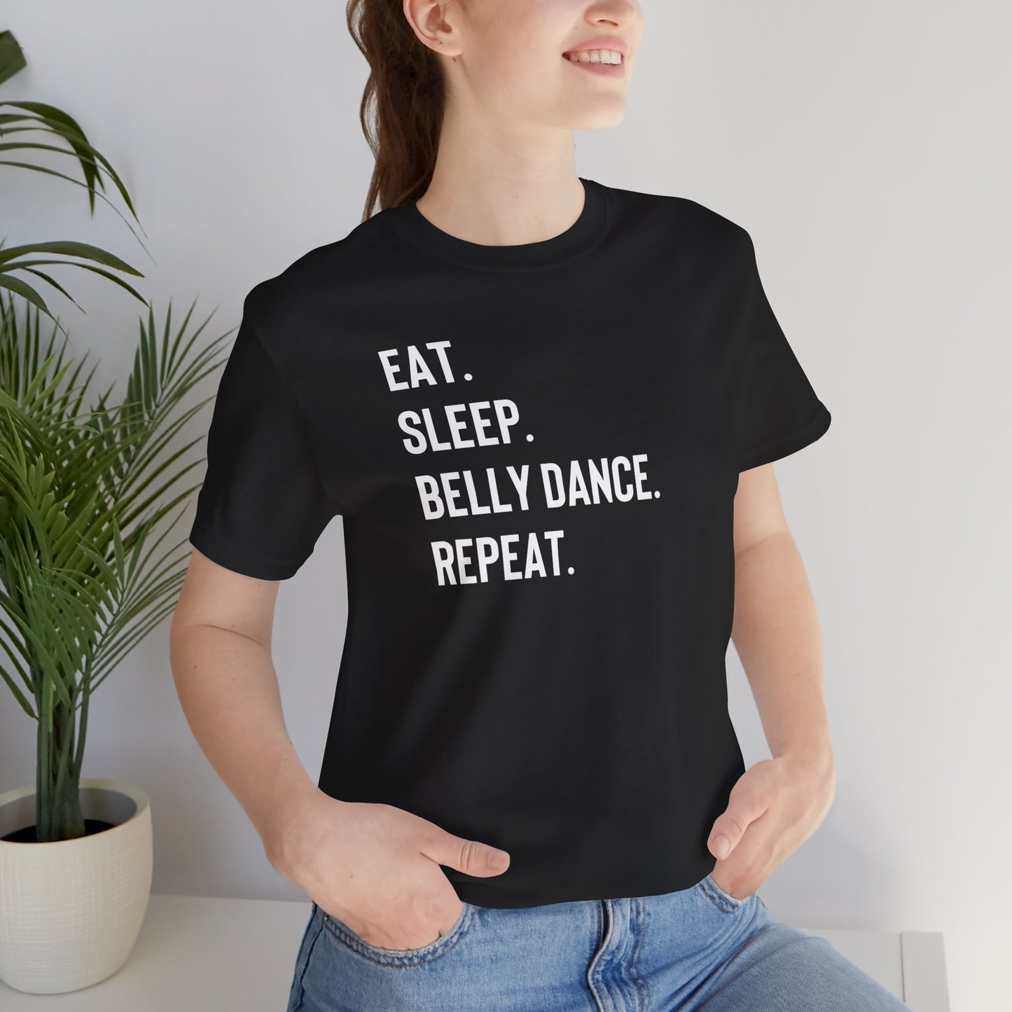 "Eat. Sleep. Belly Dance. Repeat" T-Shirt