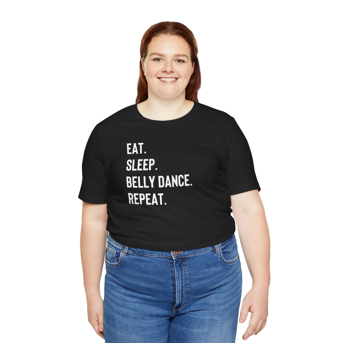 "Eat. Sleep. Belly Dance. Repeat" T-Shirt