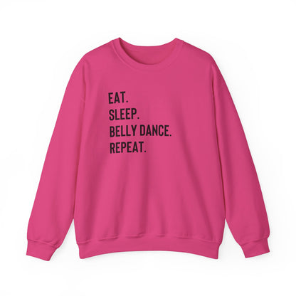 Eat Sleep Bellydance Repeat Quote Sweatshirt