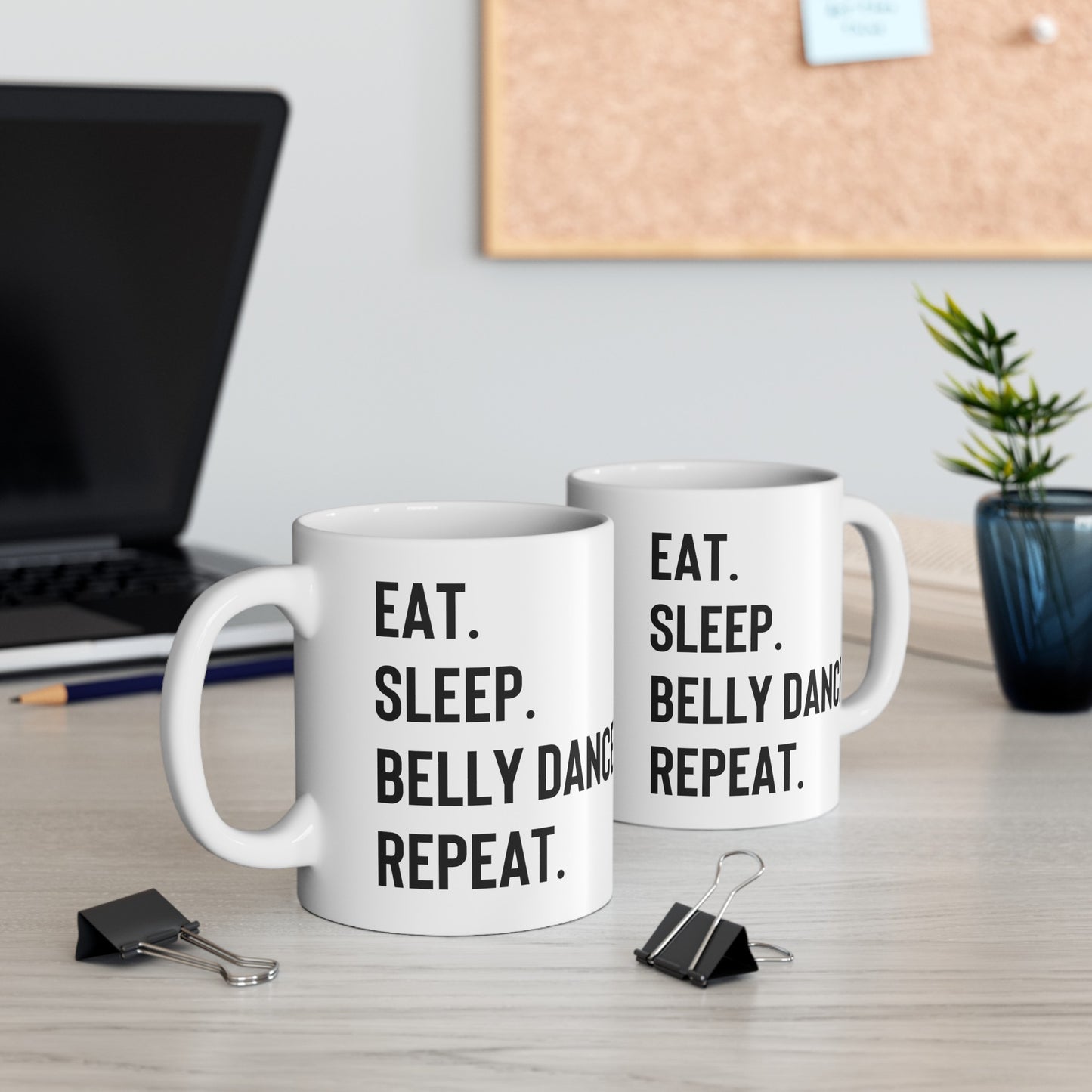 Belly Dance Mug "Eat. Sleep. Belly dance. Repeat."