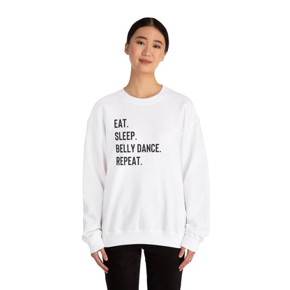 Eat Sleep Bellydance Repeat Quote Sweatshirt