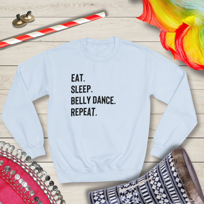 Eat Sleep Bellydance Repeat Quote Sweatshirt