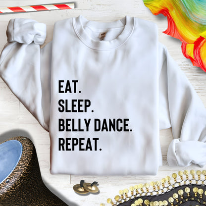 Eat Sleep Bellydance Repeat Quote Sweatshirt